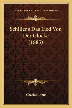 portada Schiller's Das Lied Von Der Glocke (1885) (en Alemán)