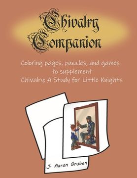 portada Chivalry Companion: Activity Book to supplement Chivalry: A Study for Little Knights (en Inglés)