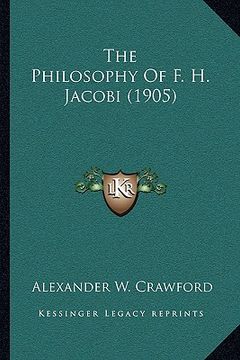 portada the philosophy of f. h. jacobi (1905) (en Inglés)