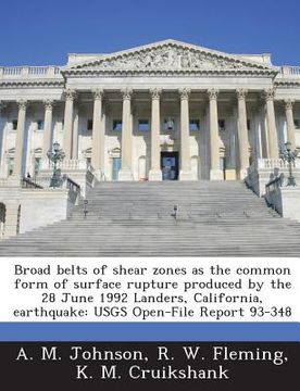 portada Broad Belts of Shear Zones as the Common Form of Surface Rupture Produced by the 28 June 1992 Landers, California, Earthquake: Usgs Open-File Report 9 (in English)