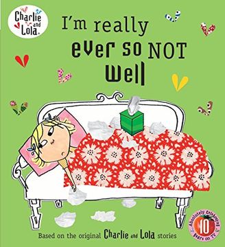 portada I'm Really Ever So Not Well. Characters Created by Lauren Child (Charlie and Lola)