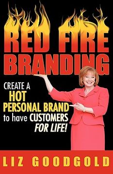 portada red fire branding: creating a hot personal brand so that customers choose you! (in English)