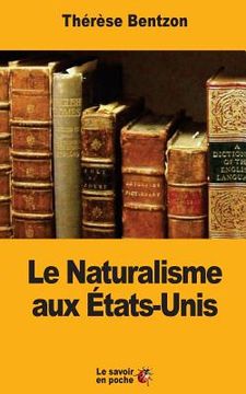 portada Le Naturalisme aux États-Unis (en Francés)