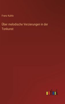 portada Über melodische Verzierungen in der Tonkunst (en Alemán)