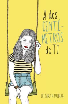 portada A dos Centimetros de ti (in Spanish)