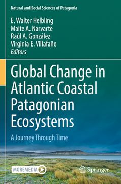portada Global Change in Atlantic Coastal Patagonian Ecosystems: A Journey Through Time (in English)