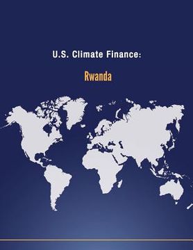 portada U.S. Climate Finance: Rwanda (en Inglés)