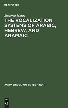 portada The Vocalization Systems of Arabic, Hebrew, and Aramaic (Janua Linguarum. Series Minor) (in English)