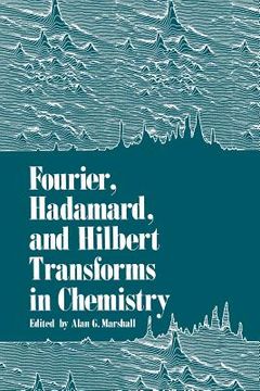 portada Fourier, Hadamard, and Hilbert Transforms in Chemistry (en Inglés)