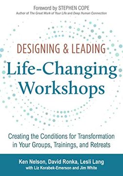 portada Designing & Leading Life-Changing Workshops: Creating the Conditions for Transformation in Your Groups, Trainings, and Retreats (in English)