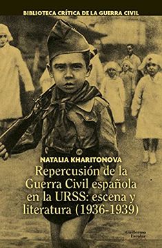 portada Repercusión de la Guerra Civil Española en la Urss: Escena y Literatura (1936-1939) (Biblioteca Crítica de la Guerra Civil)