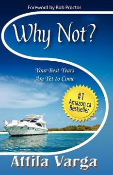 portada why not?: your best years are yet to come!
