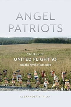 portada Angel Patriots: The Crash of United Flight 93 and the Myth of America