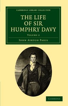 portada The Life of sir Humphry Davy 2 Volume Set: The Life of sir Humphry Davy: Volume 2 Paperback (Cambridge Library Collection - Physical Sciences) (en Inglés)