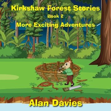 portada Kirkshaw Forest Stories: More Exciting Adventures 
