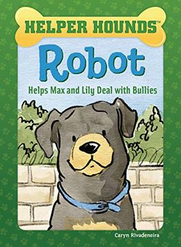 portada Robot Helps max and Lily Deal With Bullies (Helper Hounds) (en Inglés)