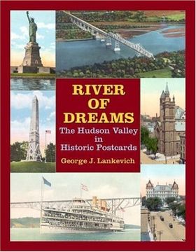portada River of Dreams: The Hudson Valley in Historic Postcards (Hudson Valley Heritage) 