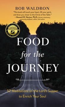 portada Food for the Journey: 52 Meditations on the Lord's Supper to Enrich Your Soul (en Inglés)