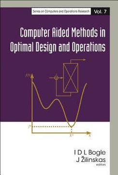 Computer Aided Methods in Optimal Design and Operations (en Inglés)