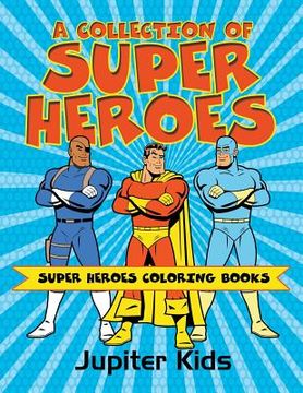 portada A Collection of Super Heroes: Super Heroes Coloring Books (en Inglés)