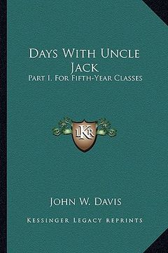 portada days with uncle jack: part i, for fifth-year classes (in English)