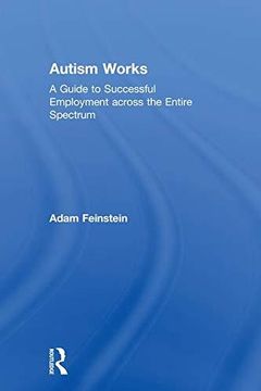 portada Autism Works: A Guide to Successful Employment Across the Entire Spectrum (en Inglés)