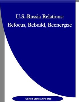 portada U.S.-Russia Relations: Refocus, Rebuild, Reenergize