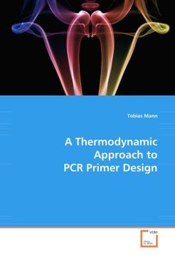 portada A Thermodynamic Approach to pcr Primer Design (in English)