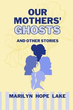 portada Our Mothers' Ghosts: and other stories (en Inglés)