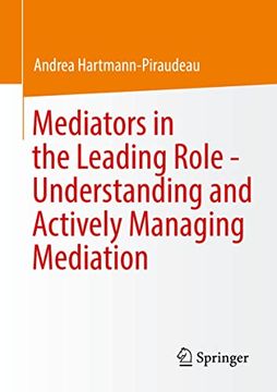 portada Mediators in the Leading Role - Understanding and Actively Managing Mediation (en Inglés)