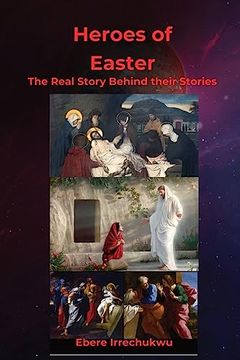 portada Heroes of Easter - the Real Story Behind Their Story (en Inglés)