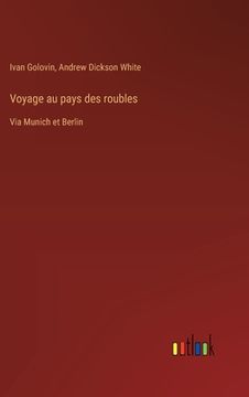 portada Voyage au pays des roubles: Via Munich et Berlin (in French)