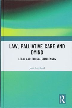 portada Law, Palliative Care and Dying: Legal and Ethical Challenges