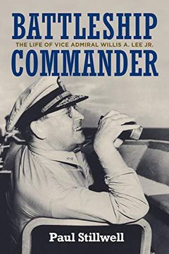 portada Battleship Commander: The Life of Vice Admiral Willis a. Lee jr. (en Inglés)
