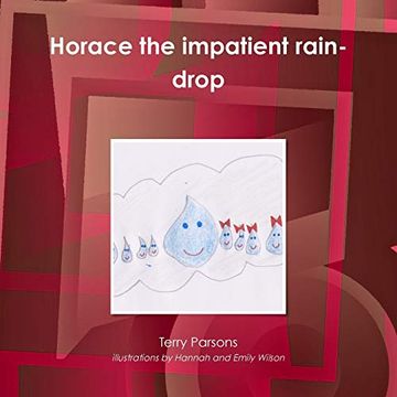 portada Horace the Impatient Rain-Drop (in English)