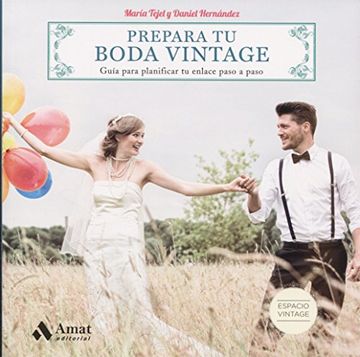 Prepara tu boda vintage: Guía para planificar tu enlace paso a paso