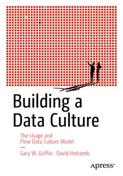 portada Building a Data Culture: The Usage and Flow Data Culture Model (en Inglés)