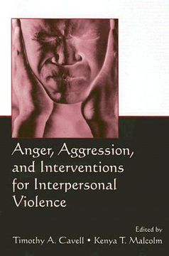 portada anger, aggression, and interventions for interpersonal violence