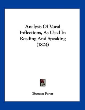 portada analysis of vocal inflections, as used in reading and speaking (1824)