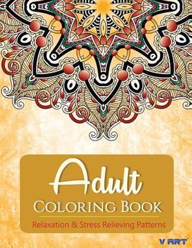 portada Adult Coloring Book: Adults Coloring Books, Coloring Books for Adults: Relaxation & Stress Relieving Patterns (en Inglés)