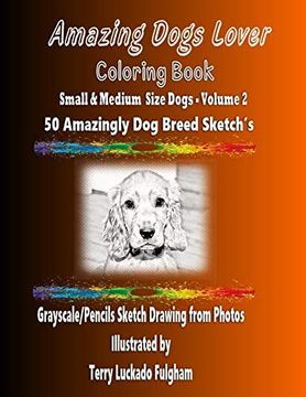 portada Amazing Dogs Lover Coloring Book Small & Medium Size Dogs Volume 2 (en Inglés)