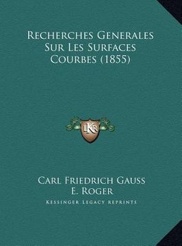 portada Recherches Generales Sur Les Surfaces Courbes (1855) (in French)