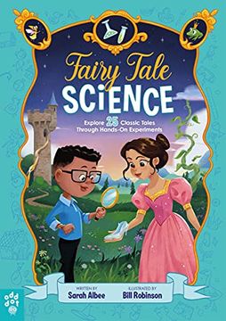 portada Fairy Tale Science: Explore 25 Classic Tales Through Hands-On Experiments (en Inglés)