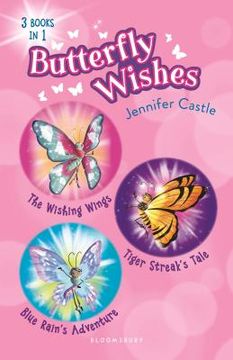 portada Butterfly Wishes Bind-Up Books 1-3: The Wishing Wings, Tiger Streak's Tale, Blue Rain's Adventure (en Inglés)