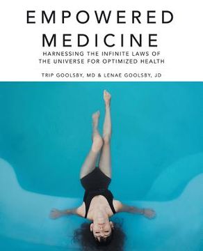 portada Empowered Medicine: Harnessing the infinite laws of the universe for optimized health (en Inglés)