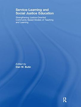 portada Service-Learning and Social Justice Education: Strengthening Justice-Oriented Community Based Models of Teaching and Learning (en Inglés)