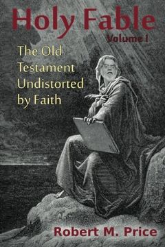 portada Holy Fable: The old Testament Undistorted by Faith: Volume 1 (in English)