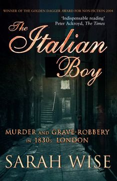 portada The Italian Boy: Murder and Grave-Robbery in 1830s London