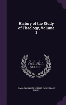 portada History of the Study of Theology, Volume 1