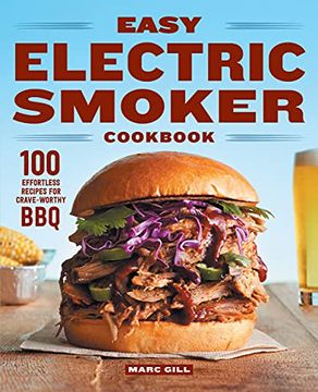 portada Easy Electric Smoker Cookbook: 100 Effortless Recipes for Crave-Worthy bbq (en Inglés)